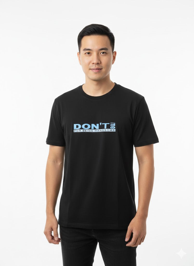 Being Handsome T-Shirt TZ031 Being Handsome T-Shirt TZ031