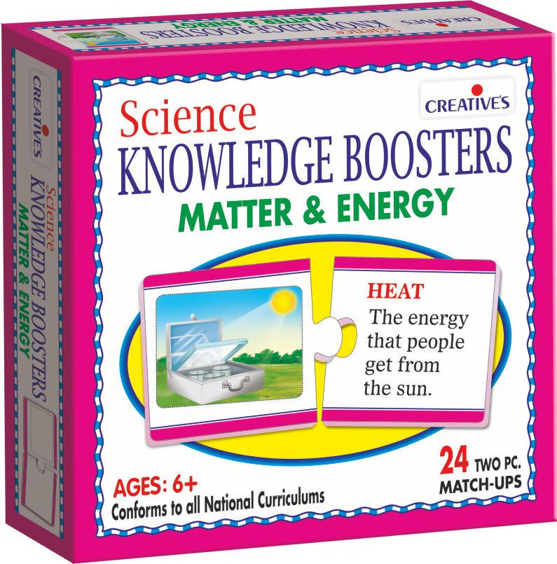 Science Knowledge Boosters- Matter and Energy Science Knowledge Boosters- Matter and Energy